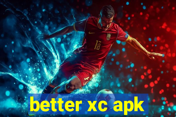 better xc apk