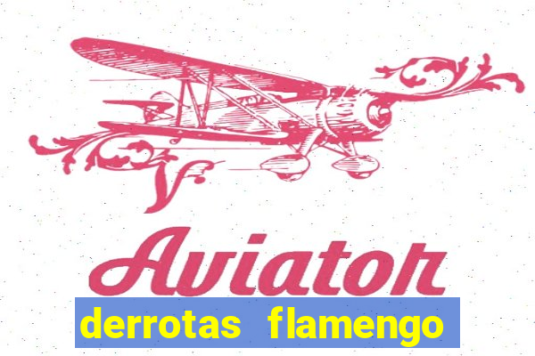 derrotas flamengo 2019 brasileiro