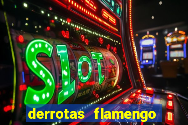 derrotas flamengo 2019 brasileiro