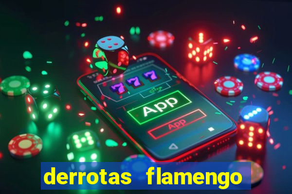 derrotas flamengo 2019 brasileiro