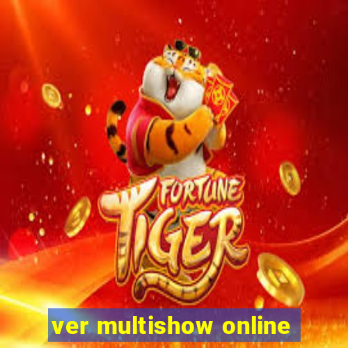 ver multishow online