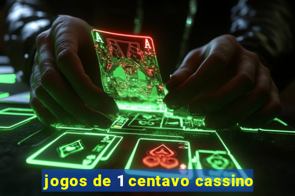 jogos de 1 centavo cassino