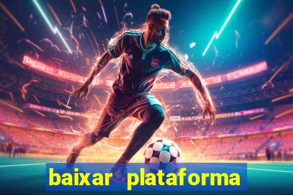 baixar plataforma nova do jogo do tigre