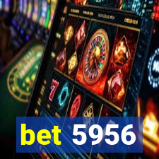 bet 5956