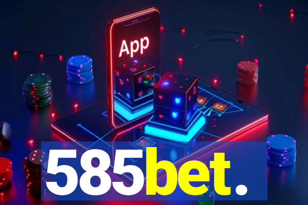 585bet.