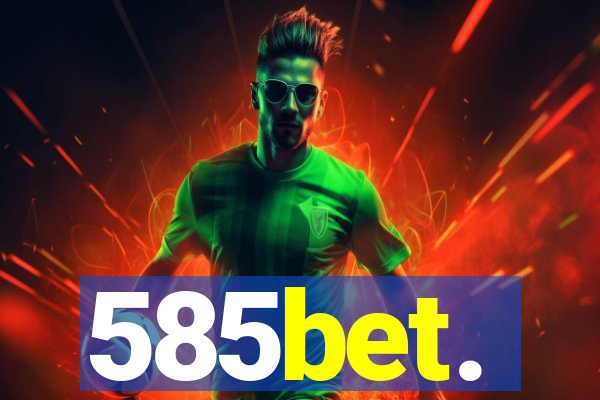 585bet.