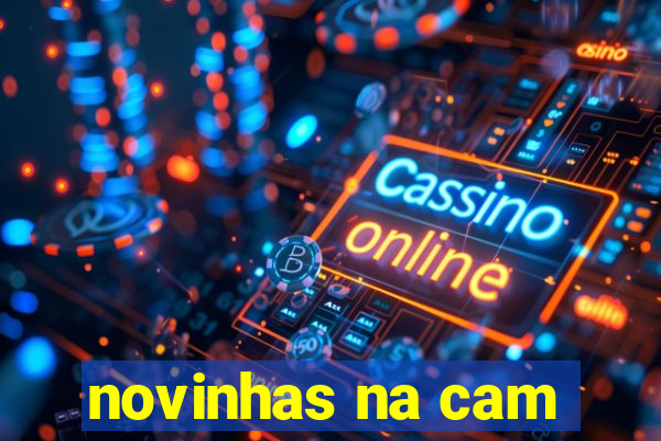 novinhas na cam