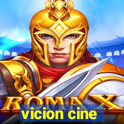 vicion cine