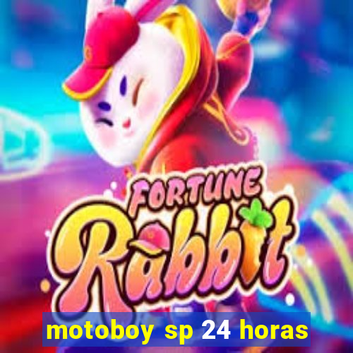 motoboy sp 24 horas