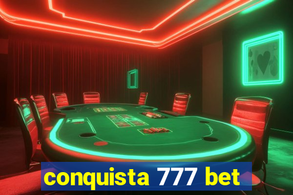 conquista 777 bet