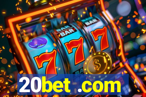 20bet .com