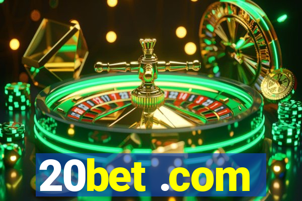 20bet .com