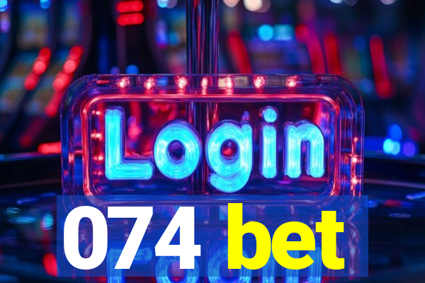 074 bet