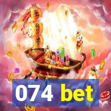 074 bet