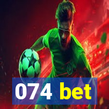 074 bet