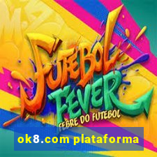 ok8.com plataforma