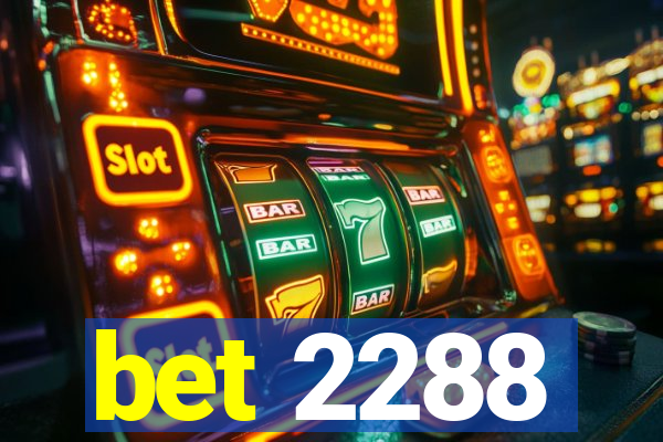 bet 2288