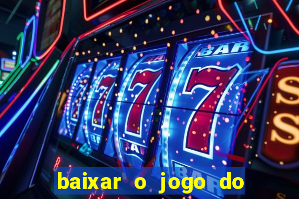 baixar o jogo do candy crush