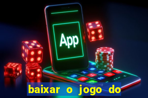 baixar o jogo do candy crush