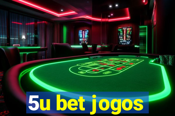 5u bet jogos