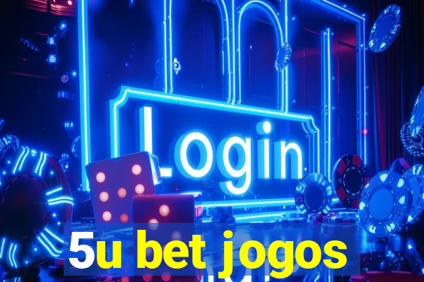 5u bet jogos