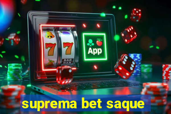 suprema bet saque