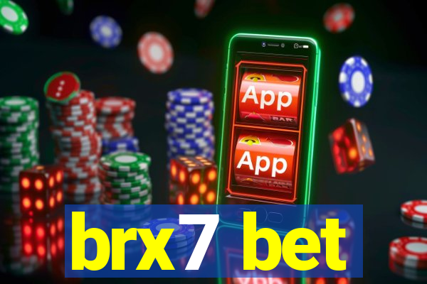 brx7 bet