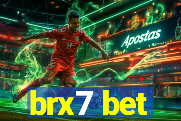 brx7 bet