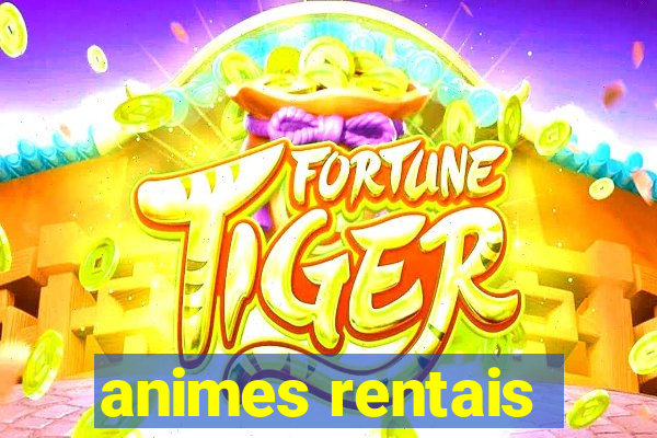 animes rentais