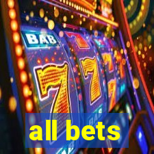 all bets