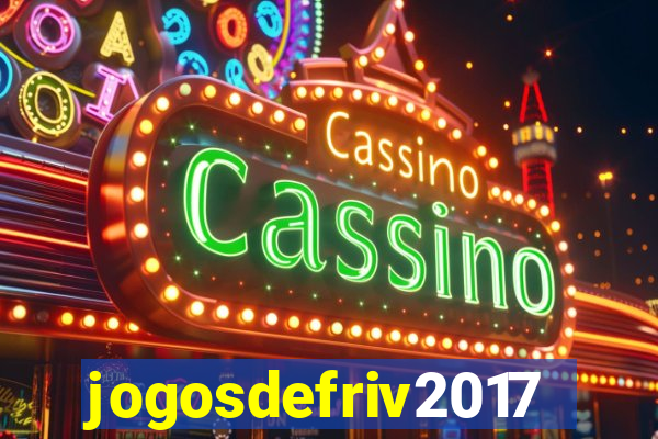 jogosdefriv2017