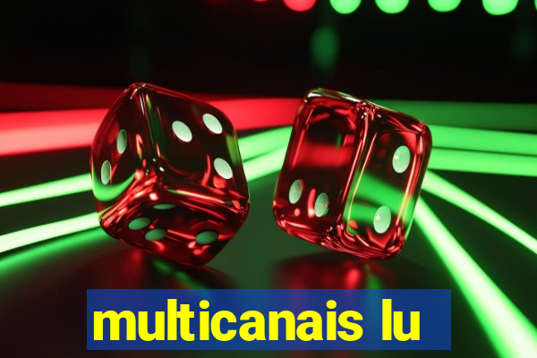 multicanais lu