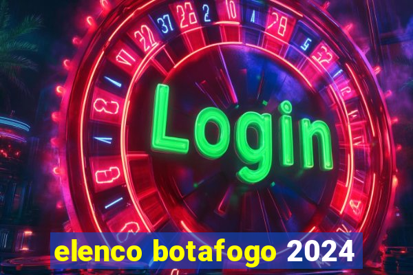 elenco botafogo 2024