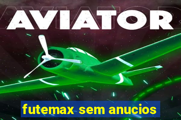 futemax sem anucios