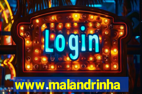 www.malandrinhas.net