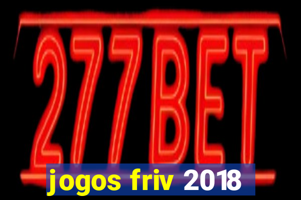 jogos friv 2018