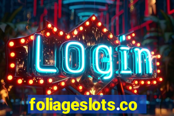 foliageslots.com