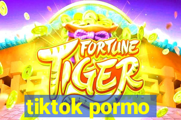 tiktok pormo