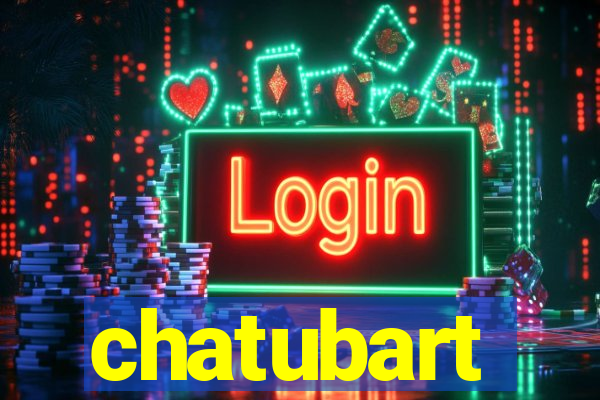 chatubart