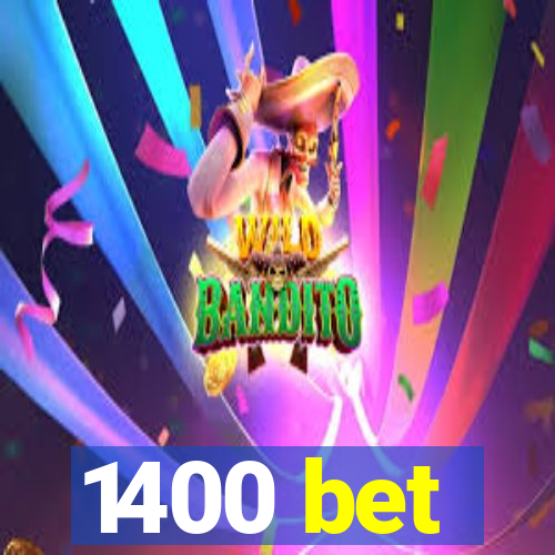 1400 bet