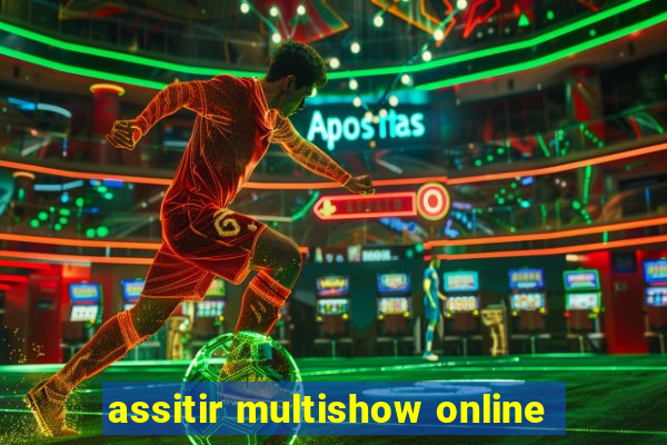 assitir multishow online