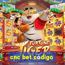 cnc bet código