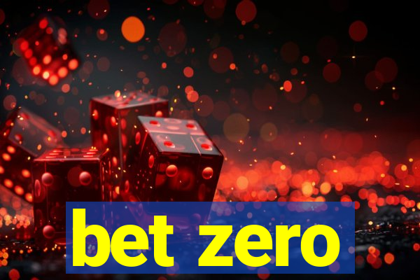 bet zero