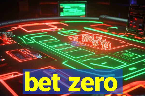 bet zero