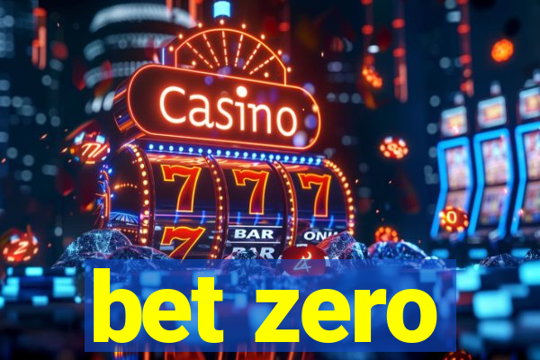 bet zero