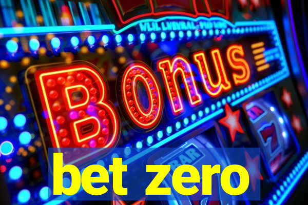 bet zero