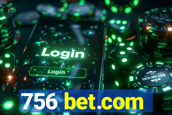 756 bet.com