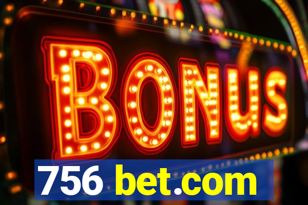 756 bet.com