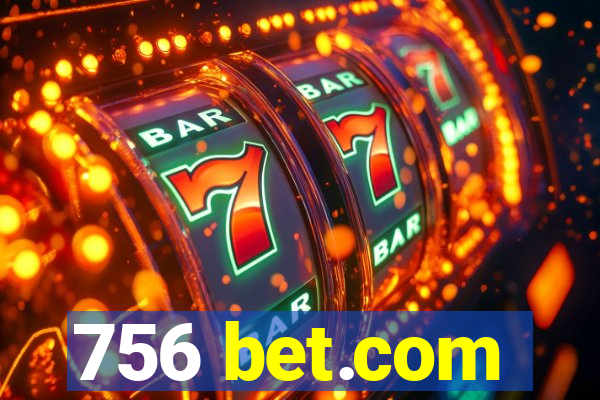 756 bet.com