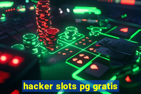 hacker slots pg gratis